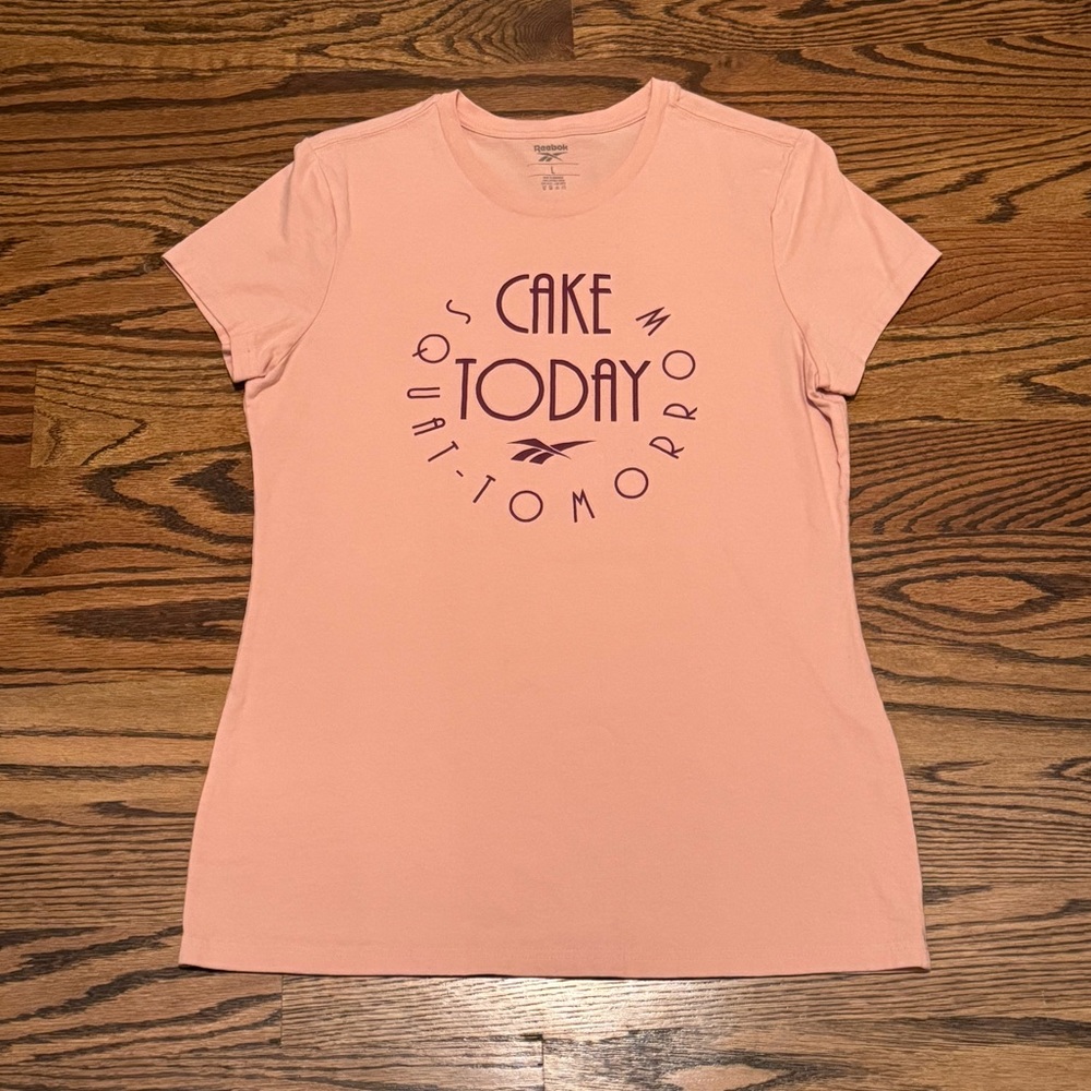 NWOT Reebok Women’s Peach Cotton Tshirt “Cake Today Squats Tomorrow”